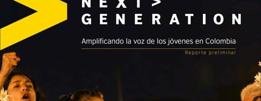 Next Generation. Amplificando la voz de los jóvenes en Colombia